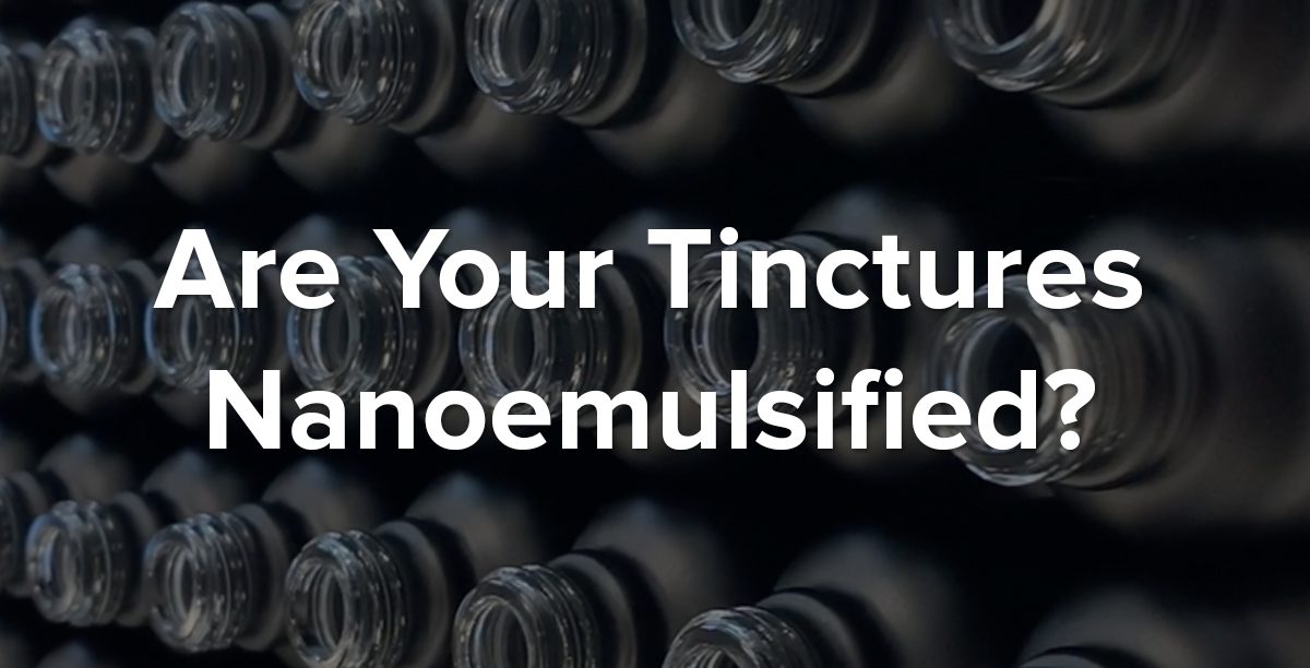 Nanoemulsified Tincture Blog