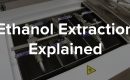 ethanol extraction explained blog