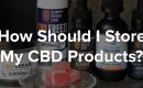best cbd storage practices
